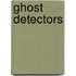 Ghost Detectors