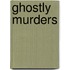 Ghostly Murders