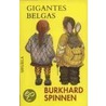 Gigantes Belgas by Burhard Spinnen