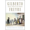 Gilberto Freyre door Peter Burke
