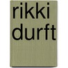 Rikki durft