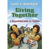 Giving Together door Carol Ann Wehrheim