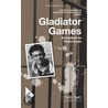 Gladiator Games door Tanika Gupta