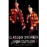 Glasgow Dreamer by Ivor Cutler