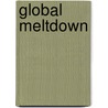 Global Meltdown door Onbekend