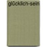 Glücklich-Sein