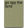 Go Spy The Land door Keith Neilson