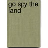 Go Spy The Land by Keith Neilson
