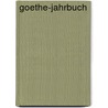 Goethe-Jahrbuch door Ludwig Geiger