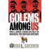 Golems Among Us