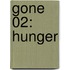 Gone 02: Hunger