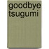 Goodbye Tsugumi