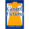 Gospel Fictions door Randel McCraw Helms
