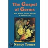 Gospel Of Germs door Nancy Tomes