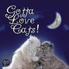 Gotta Love Cats door Fran Pennock Shaw