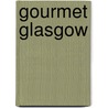 Gourmet Glasgow door Alan Tomkins