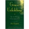 Grace Unfolding door Paul Ferrrini