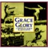 Grace and Glory