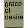 Grace of Desire by Krista Beinstein