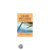 Grade Inflation by Valen E. Johnson