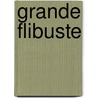 Grande Flibuste by Gustave Aimard