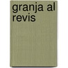 Granja al Revis door Nora Aristizabal