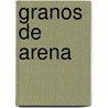 Granos de Arena by Luis Montoto Y. Rautenstrauch