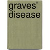 Graves' Disease door Lisa Moore
