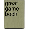 Great Game Book by Unknown
