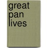 Great Pan Lives door William Clelia