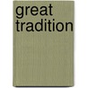 Great Tradition door Katharine Fullerton Gerould