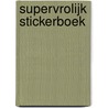 Supervrolijk stickerboek