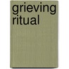 Grieving Ritual door M.S. Johanna