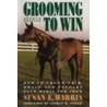 Grooming To Win door Susan E. Harris