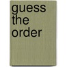 Guess the Order door Brian Sargent