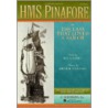 H.m.s. Pinafore by William S. Gilbert