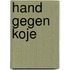 Hand Gegen Koje