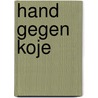 Hand Gegen Koje door Holger Steffens
