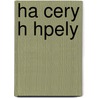 Ha Cery H Hpely by . Anonymous