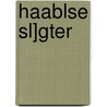 Haablse Sl]gter door Herman Bang