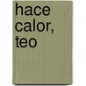 Hace Calor, Teo by Violeta Denou