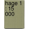 Hage 1 : 15 000 by Unknown