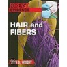 Hair And Fibers by John D. Wright