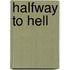Halfway To Hell