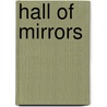 Hall of Mirrors by Graham Bader