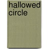 Hallowed Circle door Linda Robertson