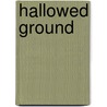 Hallowed Ground by Lori G.G. Armstrong