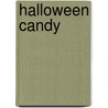 Halloween Candy by Thomas M. Sipos