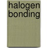 Halogen Bonding door Onbekend