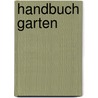 Handbuch Garten door Onbekend